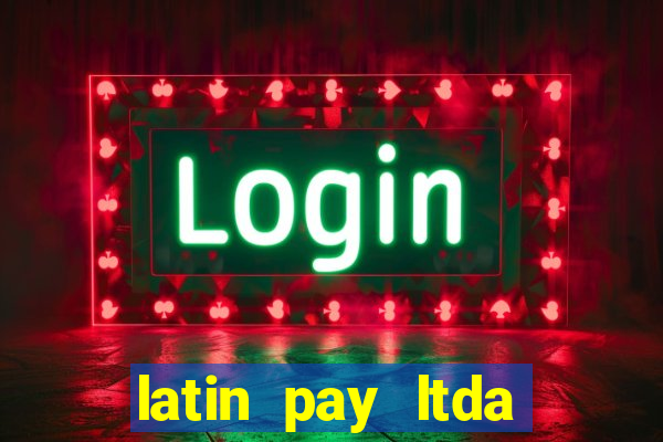 latin pay ltda jogos online